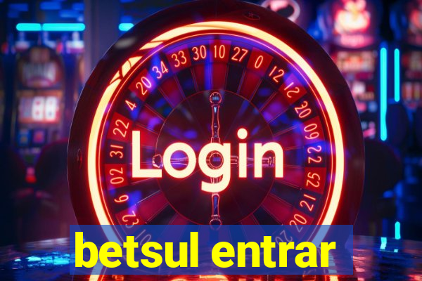 betsul entrar